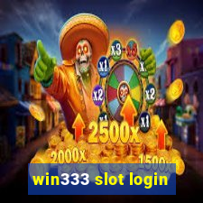 win333 slot login